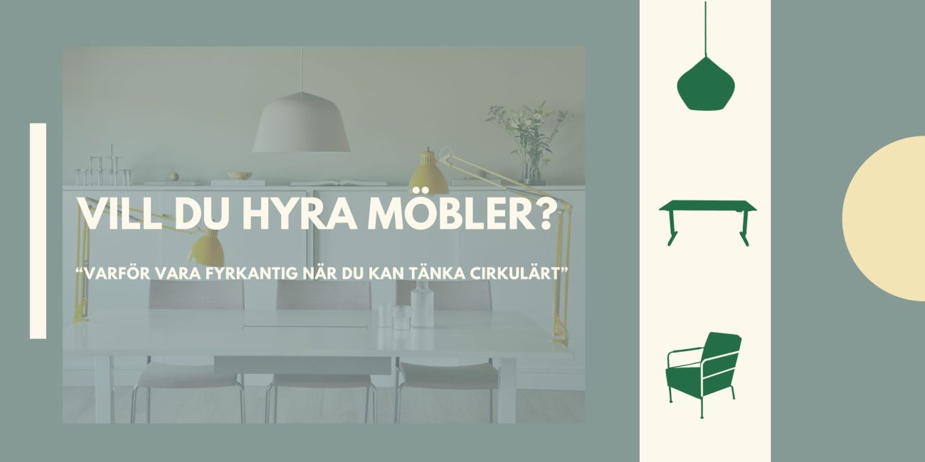 Vill du hyra möbler?